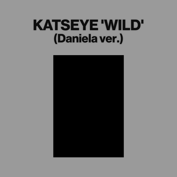 Katseye - Katseye - WILD (Daniela ver.) (PRECOMENZI, LANSARE 14.08.2026, Livrări începând cu 17.08.2026, CD Album, Member Ver. Daniela)